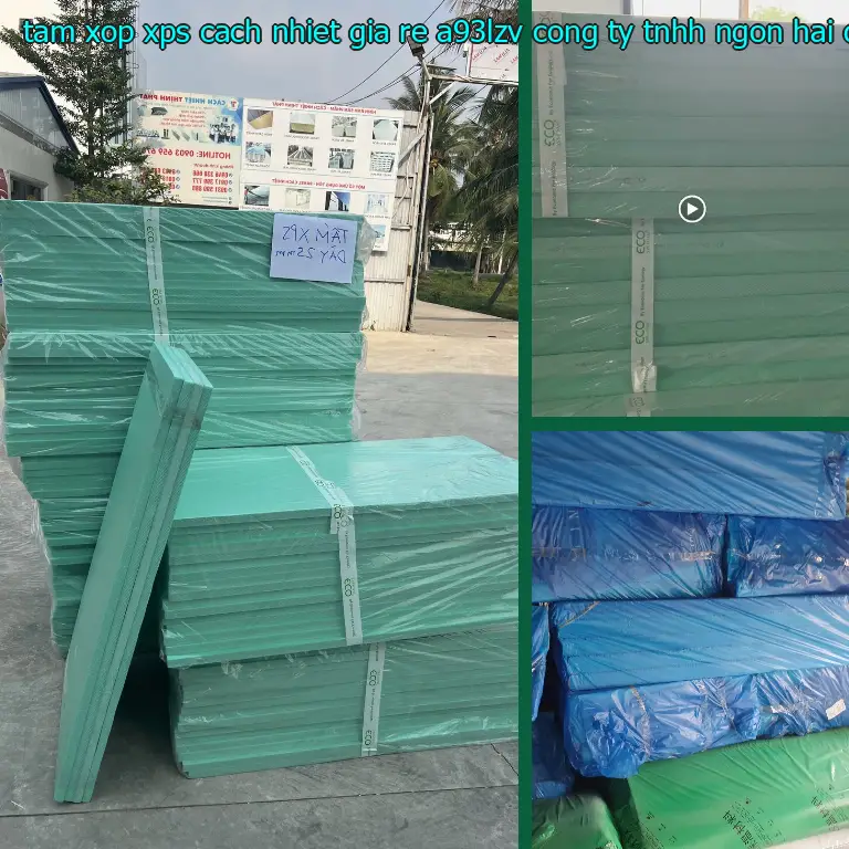 Nhà cung cấp tấm xốp XPS cách nhiệt giá rẻ A93LZV: Công ty TNHH Ngọn Hải Đăng