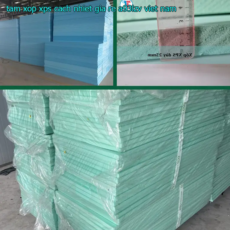 Xuất xứ tấm xốp XPS cách nhiệt giá rẻ A93LZV: Viet Nam