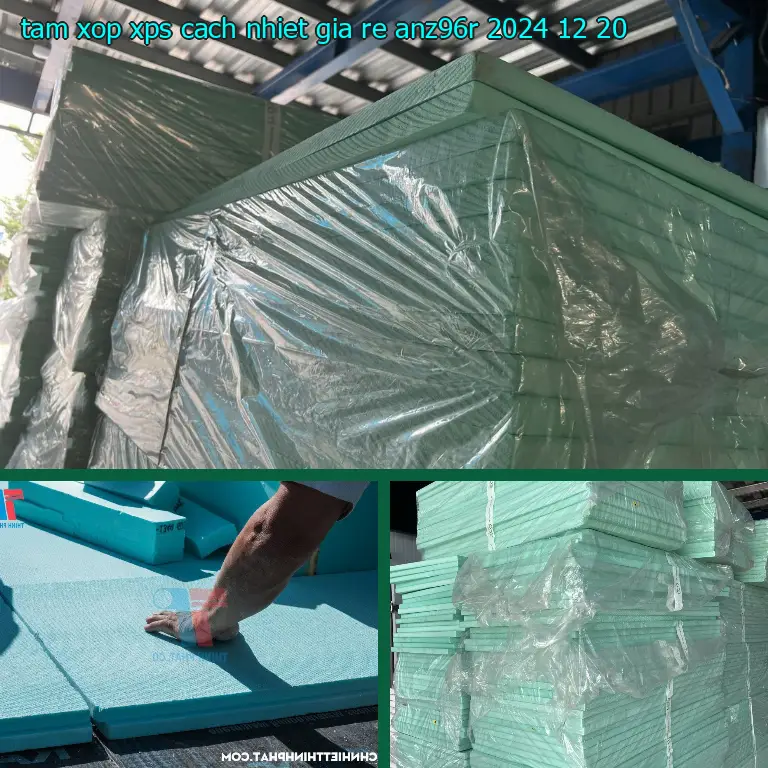 Ngày sản xuất tấm xốp XPS cách nhiệt giá rẻ ANZ96R: 2024-12-20 Ngày sản xuất tấm xốp XPS cách nhiệt giá rẻ ANZ96R: 2024-12-20