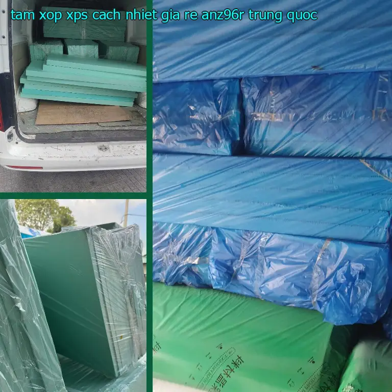 Xuất xứ tấm xốp XPS cách nhiệt giá rẻ ANZ96R: Trung Quốc Xuất xứ tấm xốp XPS cách nhiệt giá rẻ ANZ96R: Trung Quốc