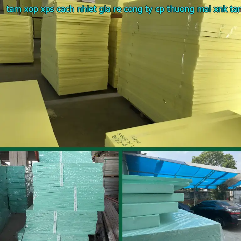 Xuất xứ tấm xốp XPS cách nhiệt giá rẻ Công ty CP thương mại XNK Tân Phú Bình: VN