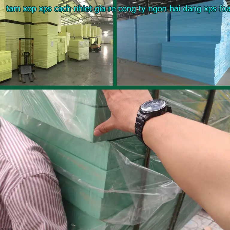 Danh mục tấm xốp XPS cách nhiệt giá rẻ Công ty Ngọn Hải Đăng: XPS Foam Board Danh mục tấm xốp XPS cách nhiệt giá rẻ Công ty Ngọn Hải Đăng: XPS Foam Board