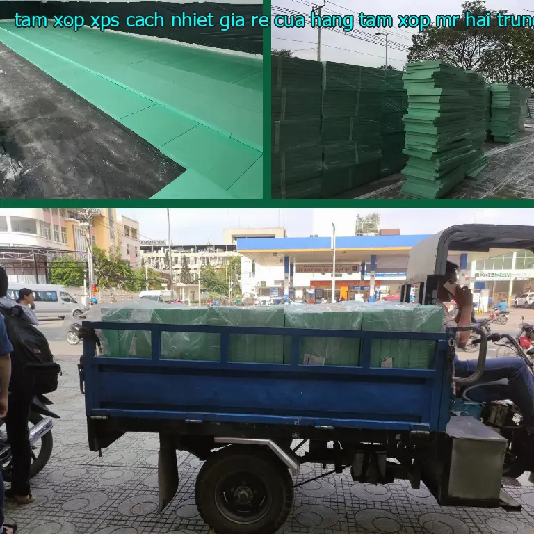 Xuất xứ tấm xốp XPS cách nhiệt giá rẻ Cửa hàng tấm xốp Mr.HẢI: Trung Quốc