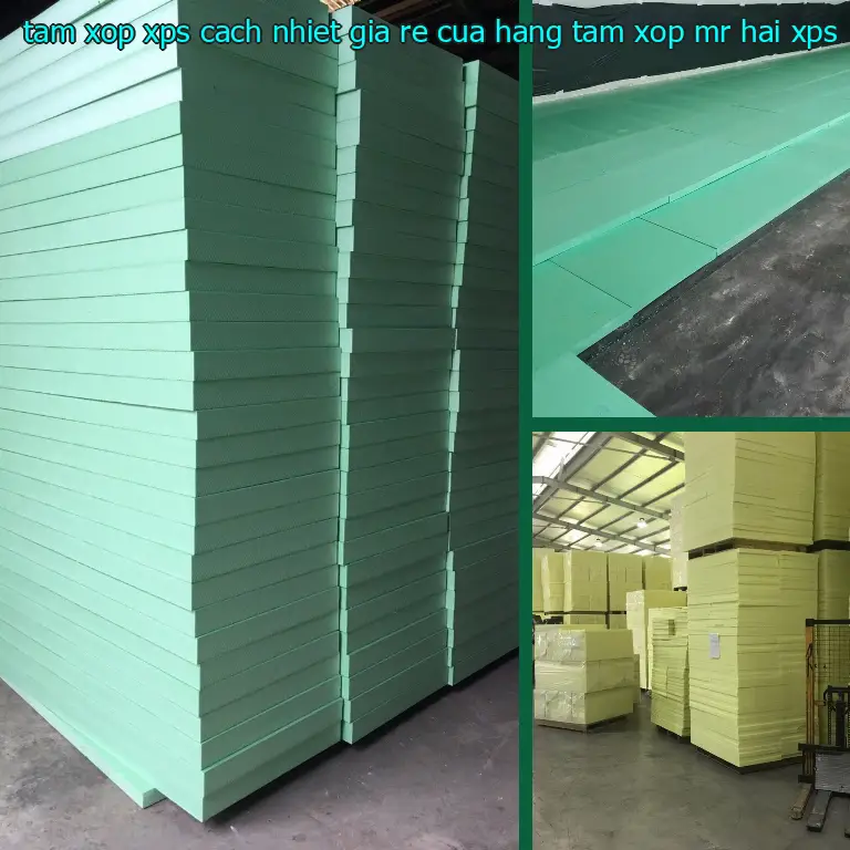 Chất liệu tấm xốp XPS cách nhiệt giá rẻ Cửa hàng tấm xốp Mr.HẢI: XPS