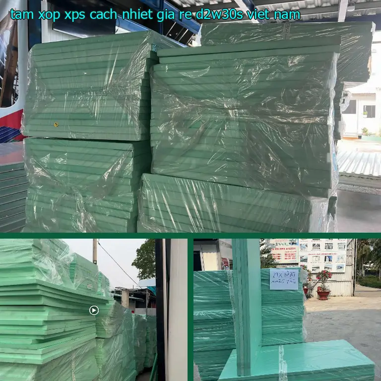 Xuất xứ tấm xốp XPS cách nhiệt giá rẻ D2W30S: Viet Nam