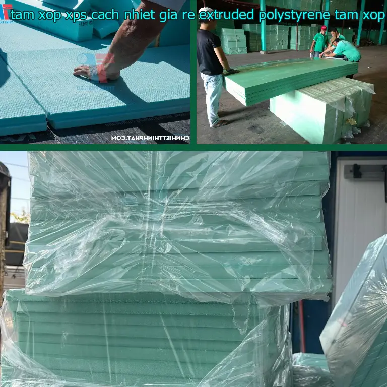 Nhà sản xuất tấm xốp XPS cách nhiệt giá rẻ Extruded Polystyrene: Tấm xốp XPS DTL Việt Nam