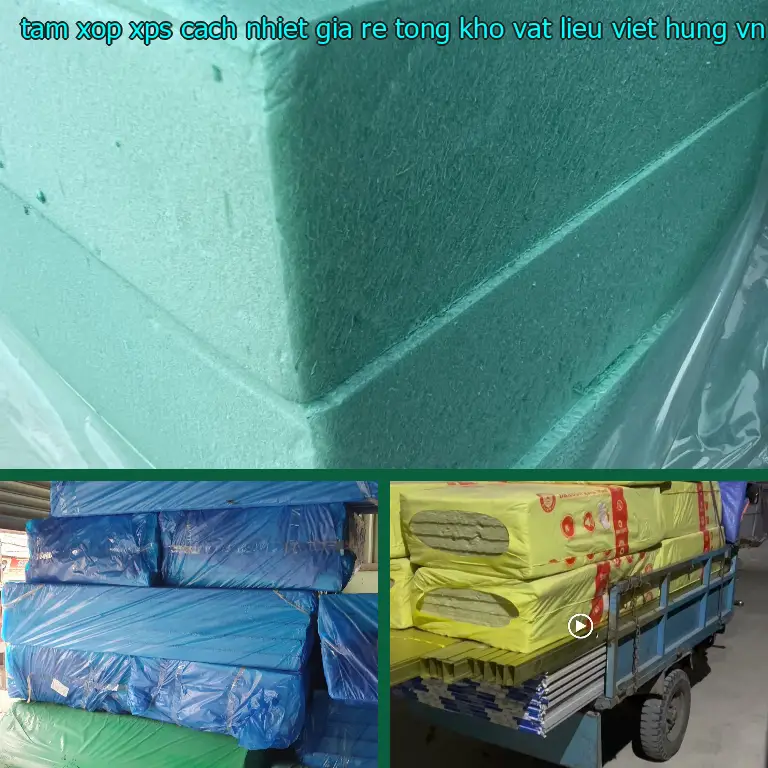Xuất xứ tấm xốp XPS cách nhiệt giá rẻ Tổng kho vật liệu Việt Hưng: VN Xuất xứ tấm xốp XPS cách nhiệt giá rẻ Tổng kho vật liệu Việt Hưng: VN