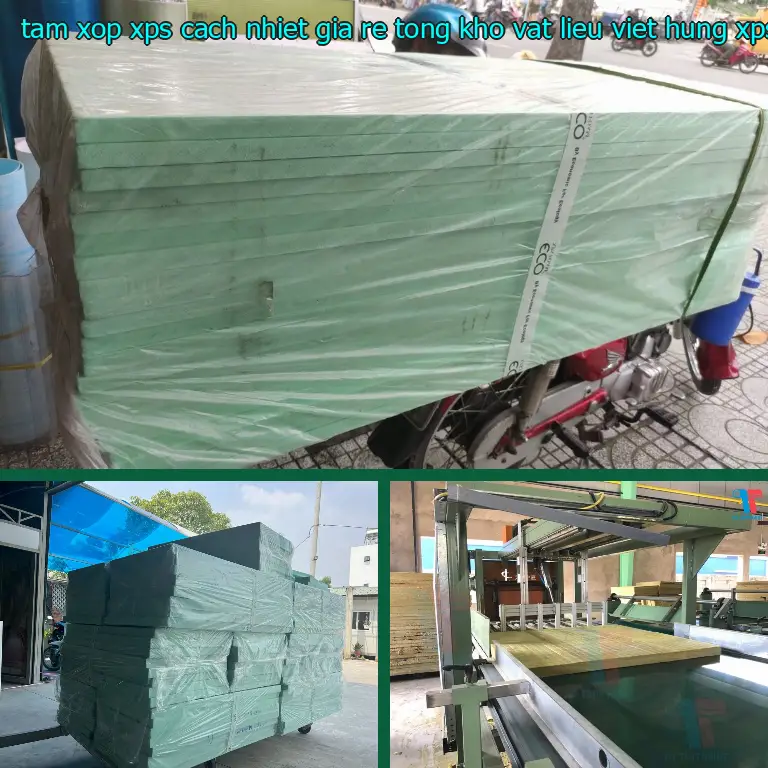 Danh mục tấm xốp XPS cách nhiệt giá rẻ Tổng kho vật liệu Việt Hưng: XPS Foam Board Danh mục tấm xốp XPS cách nhiệt giá rẻ Tổng kho vật liệu Việt Hưng: XPS Foam Board