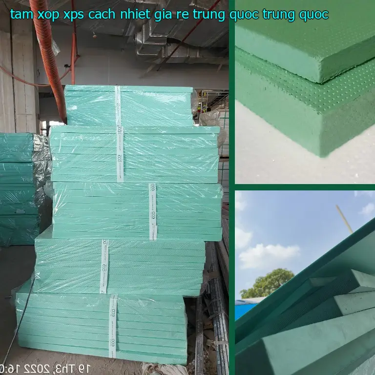 Xuất xứ tấm xốp XPS cách nhiệt giá rẻ Trung Quốc: Trung Quốc