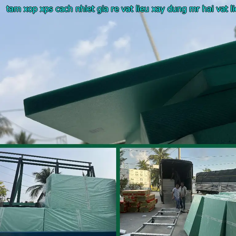 Nhà cung cấp tấm xốp XPS cách nhiệt giá rẻ Vật Liệu Xây Dựng Mr.HẢI: Vật Liệu Xây Dựng Mr.HẢI Nhà cung cấp tấm xốp XPS cách nhiệt giá rẻ Vật Liệu Xây Dựng Mr.HẢI: Vật Liệu Xây Dựng Mr.HẢI