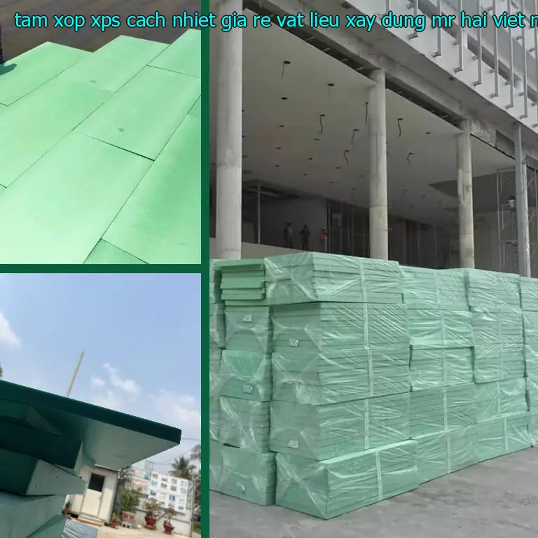 Xuất xứ tấm xốp XPS cách nhiệt giá rẻ Vật Liệu Xây Dựng Mr.HẢI: Viet Nam Xuất xứ tấm xốp XPS cách nhiệt giá rẻ Vật Liệu Xây Dựng Mr.HẢI: Viet Nam