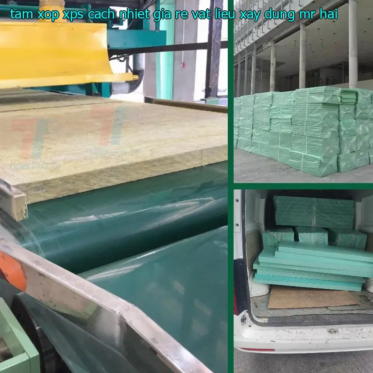 Tấm xốp XPS cách nhiệt giá rẻ Vật Liệu Xây Dựng Mr.HẢI