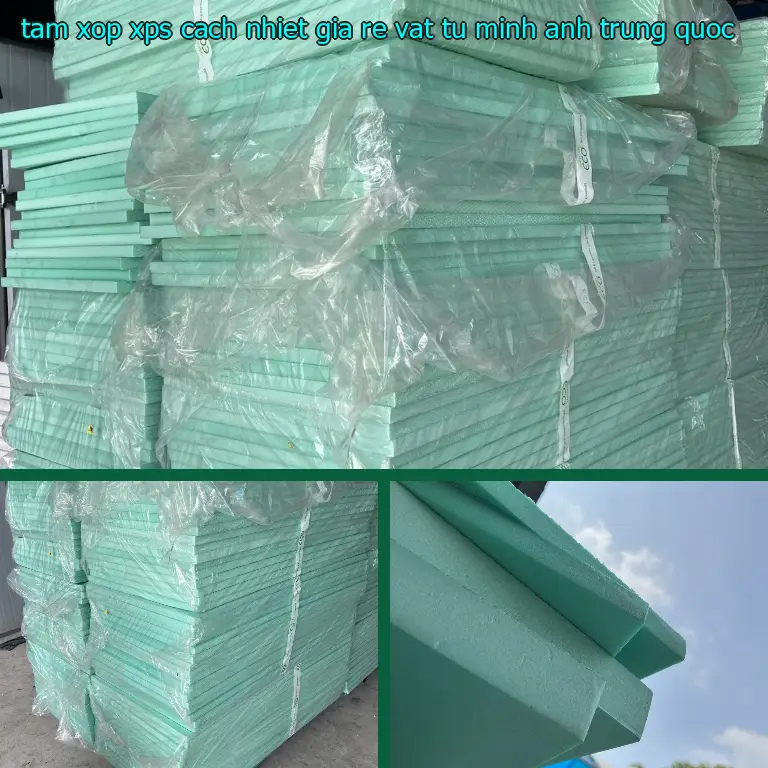Xuất xứ tấm xốp XPS cách nhiệt giá rẻ Vật tư Minh Anh: Trung Quốc