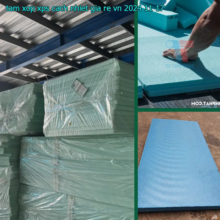 Ngày sản xuất tấm xốp XPS cách nhiệt giá rẻ VN: 2024-11-17 Ngày sản xuất tấm xốp XPS cách nhiệt giá rẻ VN: 2024-11-17