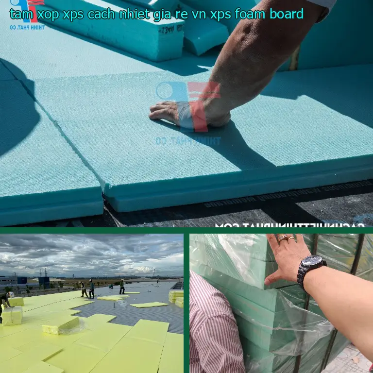 Danh mục tấm xốp XPS cách nhiệt giá rẻ VN: XPS Foam Board Danh mục tấm xốp XPS cách nhiệt giá rẻ VN: XPS Foam Board