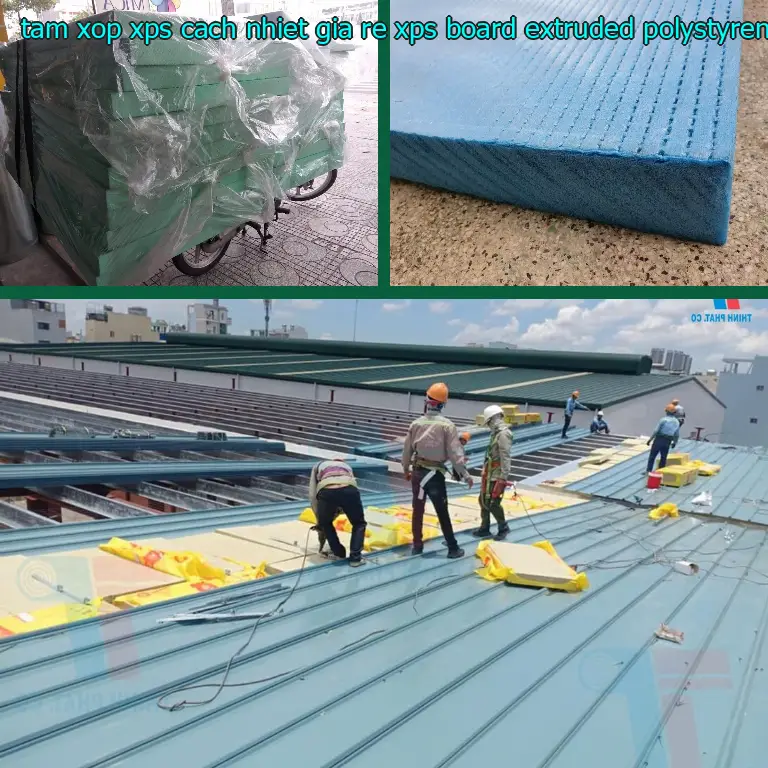 Chất liệu tấm xốp XPS cách nhiệt giá rẻ XPS Board: Extruded Polystyrene Foam Chất liệu tấm xốp XPS cách nhiệt giá rẻ XPS Board: Extruded Polystyrene Foam