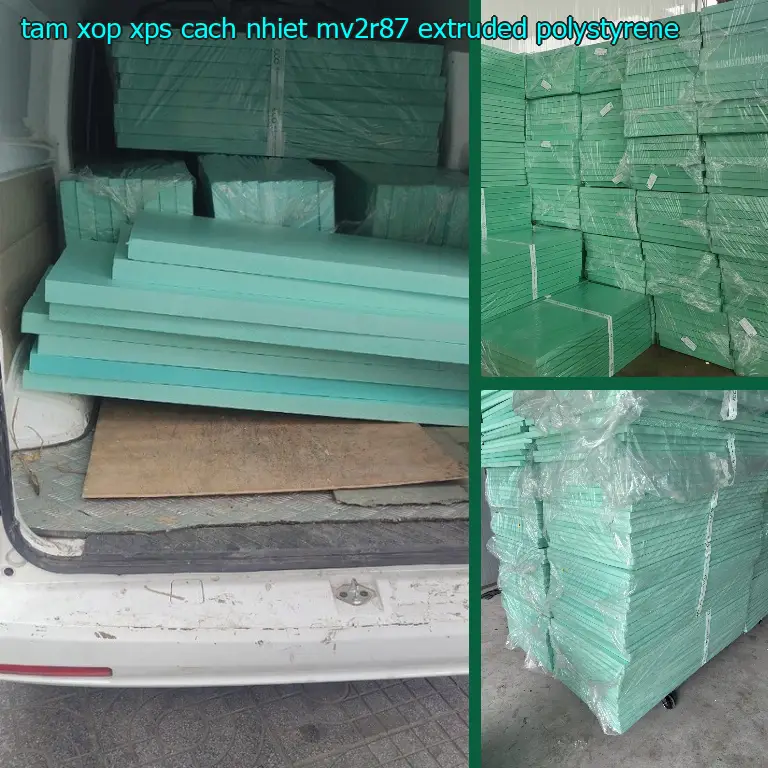 Chất liệu tấm xốp XPS cách nhiệt MV2R87: Extruded Polystyrene