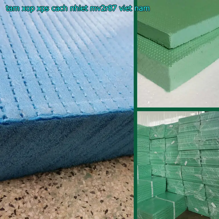 Xuất xứ tấm xốp XPS cách nhiệt MV2R87: Viet Nam