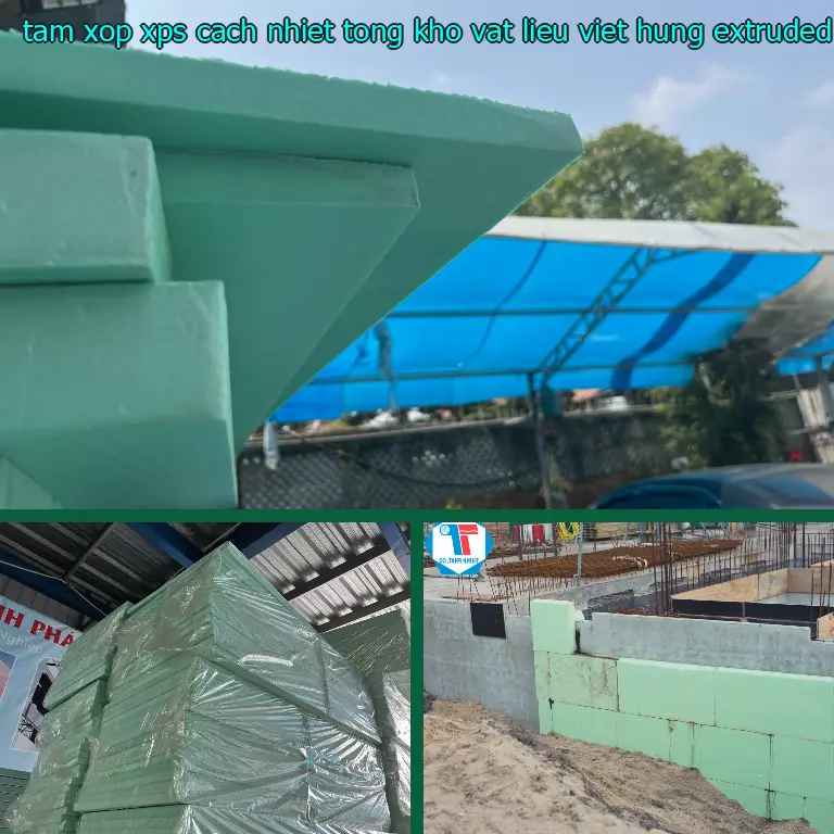 Chất liệu tấm xốp XPS cách nhiệt Tổng kho vật liệu Việt Hưng: Extruded Polystyrene Chất liệu tấm xốp XPS cách nhiệt Tổng kho vật liệu Việt Hưng: Extruded Polystyrene