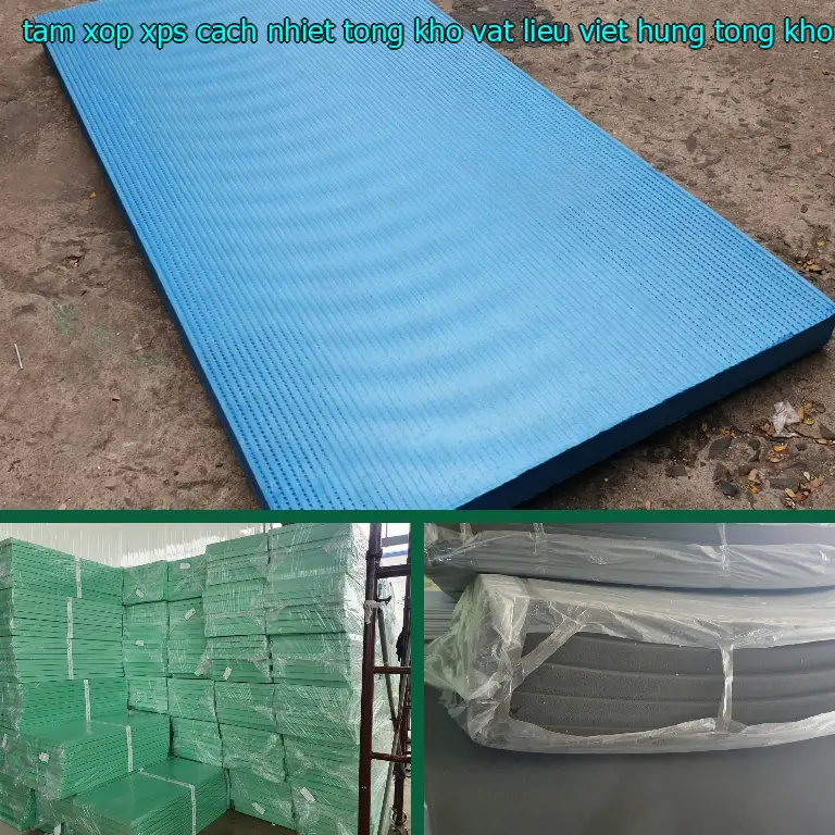 Nhà sản xuất tấm xốp XPS cách nhiệt Tổng kho vật liệu Việt Hưng: Tổng kho vật liệu Việt Hưng Nhà sản xuất tấm xốp XPS cách nhiệt Tổng kho vật liệu Việt Hưng: Tổng kho vật liệu Việt Hưng