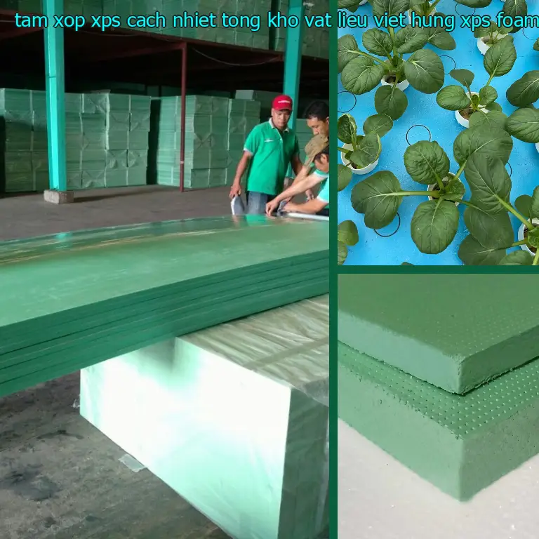 Danh mục tấm xốp XPS cách nhiệt Tổng kho vật liệu Việt Hưng: XPS Foam Danh mục tấm xốp XPS cách nhiệt Tổng kho vật liệu Việt Hưng: XPS Foam