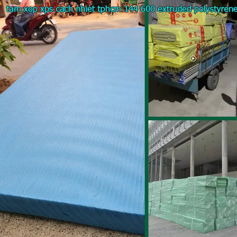 Chất liệu tấm xốp XPS cách nhiệt TpHCM 144.600₫: Extruded Polystyrene Foam Chất liệu tấm xốp XPS cách nhiệt TpHCM 144.600₫: Extruded Polystyrene Foam