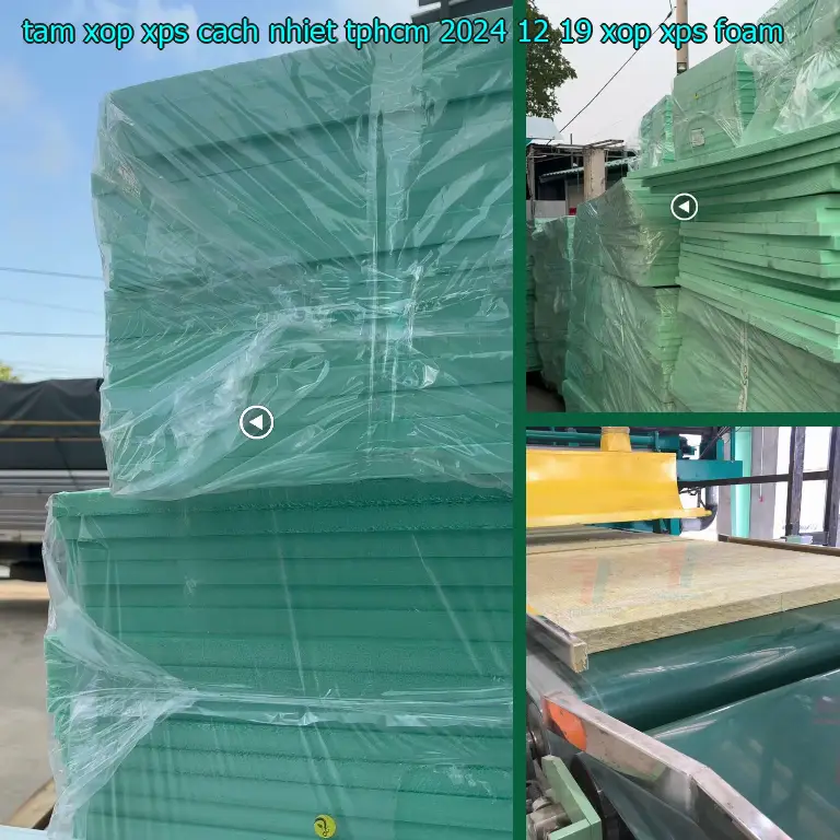 Danh mục tấm xốp XPS cách nhiệt TpHCM 2024-12-19: Xốp XPS Foam Danh mục tấm xốp XPS cách nhiệt TpHCM 2024-12-19: Xốp XPS Foam