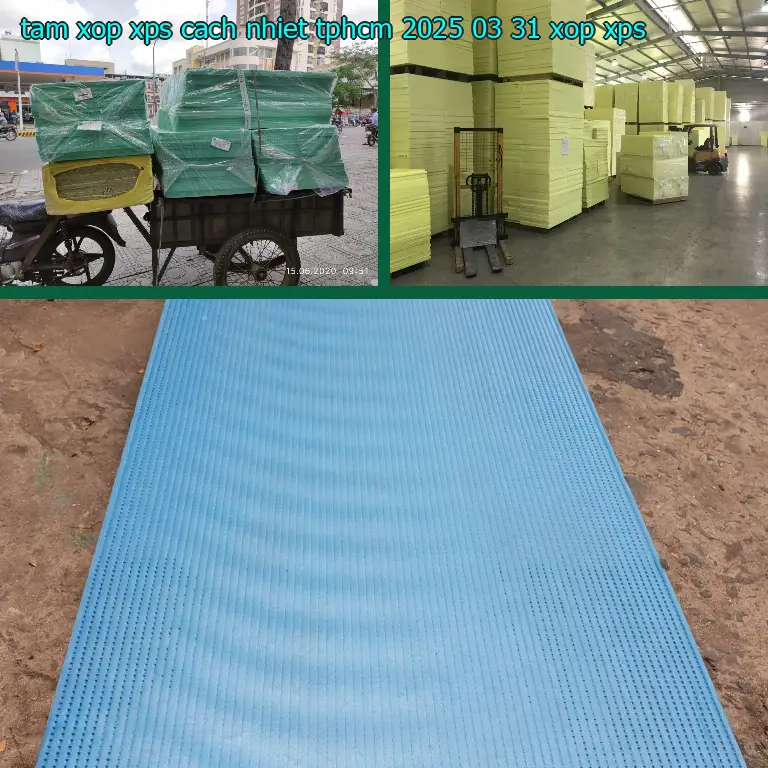 Danh mục tấm xốp XPS cách nhiệt TpHCM 2025-03-31: Xốp XPS Danh mục tấm xốp XPS cách nhiệt TpHCM 2025-03-31: Xốp XPS