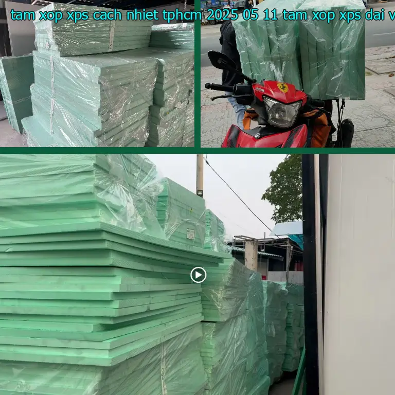 Nhà sản xuất tấm xốp XPS cách nhiệt TpHCM 2025-05-11: Tấm xốp XPS Đại Việt