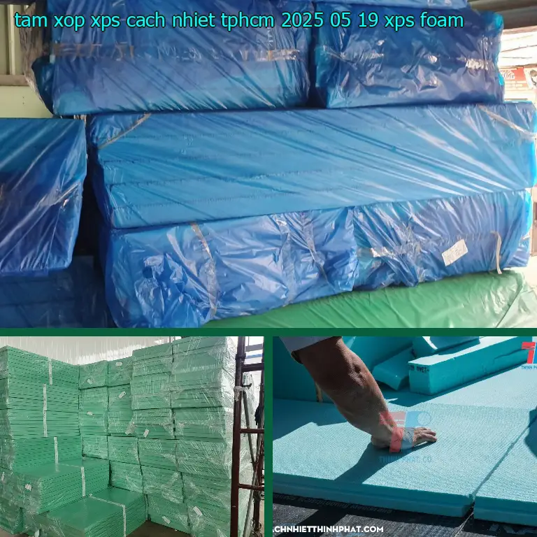 Danh mục tấm xốp XPS cách nhiệt TpHCM 2025-05-19: XPS Foam Danh mục tấm xốp XPS cách nhiệt TpHCM 2025-05-19: XPS Foam