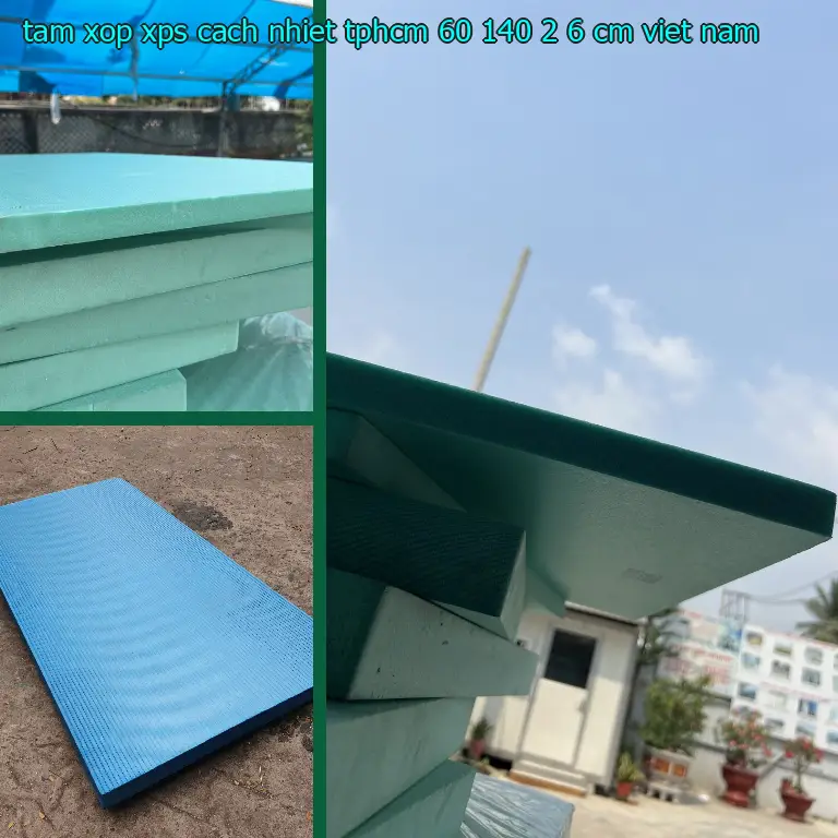 Xuất xứ tấm xốp XPS cách nhiệt TpHCM 60*140*2.6 cm: Việt Nam Xuất xứ tấm xốp XPS cách nhiệt TpHCM 60*140*2.6 cm: Việt Nam