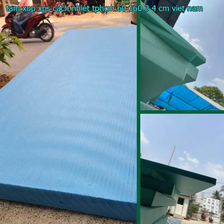 Xuất xứ tấm xốp XPS cách nhiệt TpHCM 60*160*3.4 cm: Việt Nam Xuất xứ tấm xốp XPS cách nhiệt TpHCM 60*160*3.4 cm: Việt Nam