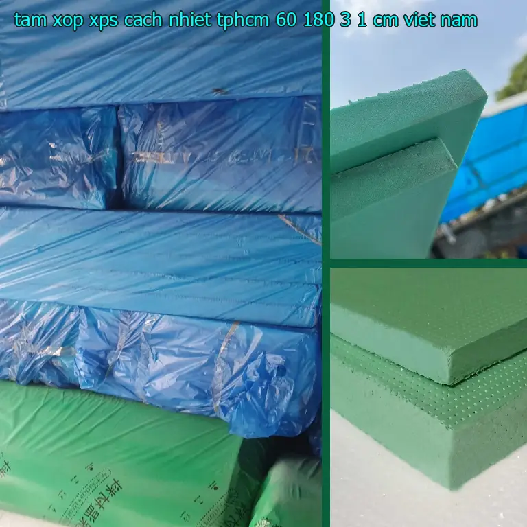 Xuất xứ tấm xốp XPS cách nhiệt TpHCM 60*180*3.1 cm: Việt Nam Xuất xứ tấm xốp XPS cách nhiệt TpHCM 60*180*3.1 cm: Việt Nam