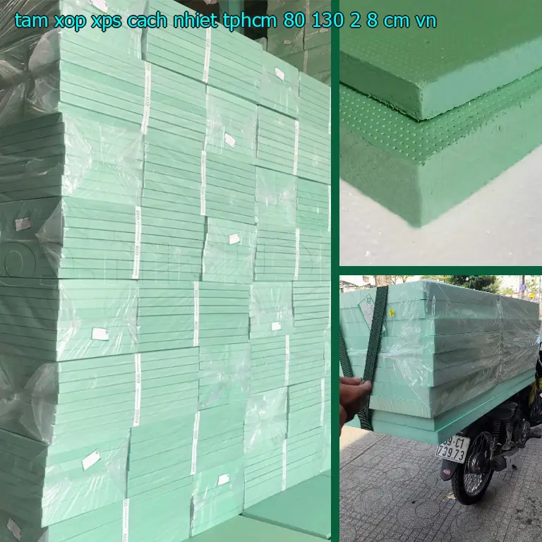 Xuất xứ tấm xốp XPS cách nhiệt TpHCM 80*130*2.8 cm: VN Xuất xứ tấm xốp XPS cách nhiệt TpHCM 80*130*2.8 cm: VN