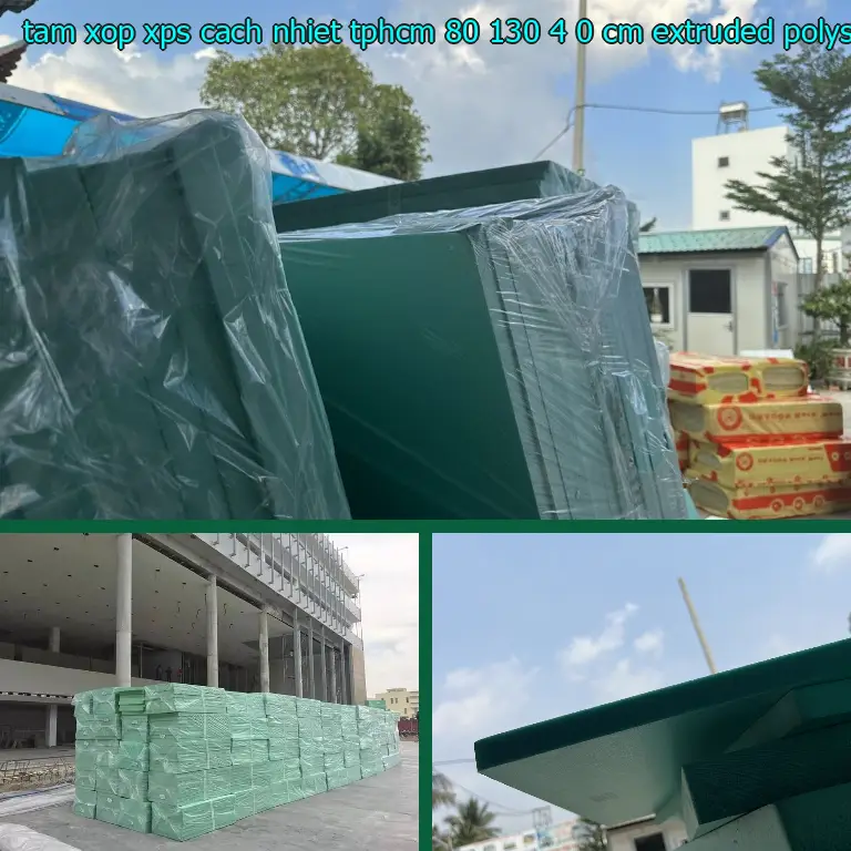 Chất liệu tấm xốp XPS cách nhiệt TpHCM 80*130*4.0 cm: Extruded Polystyrene Foam Chất liệu tấm xốp XPS cách nhiệt TpHCM 80*130*4.0 cm: Extruded Polystyrene Foam