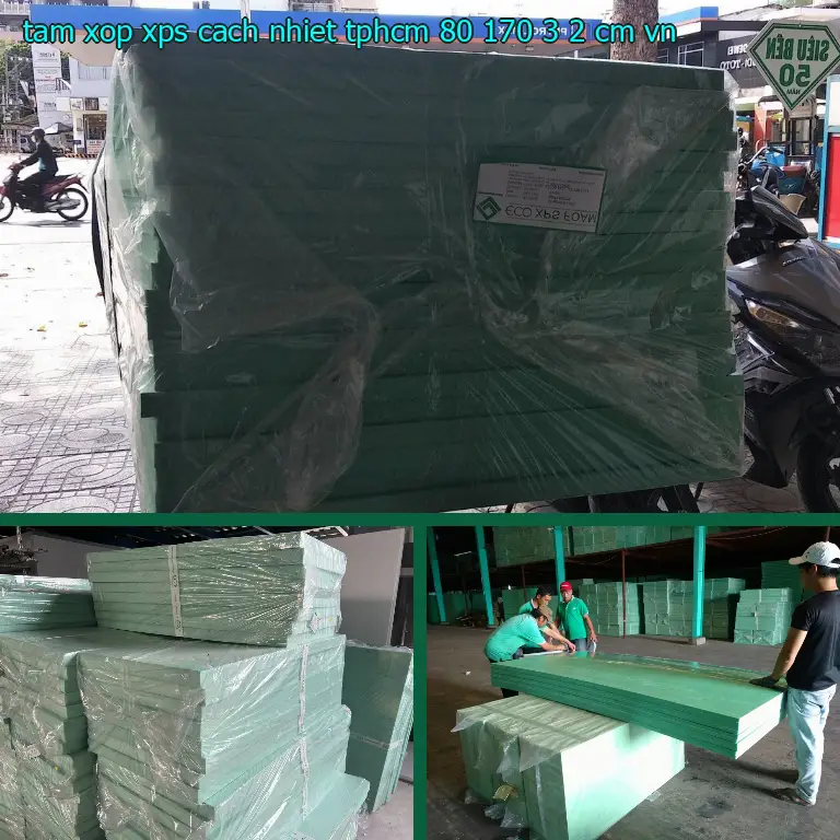 Xuất xứ tấm xốp XPS cách nhiệt TpHCM 80*170*3.2 cm: VN Xuất xứ tấm xốp XPS cách nhiệt TpHCM 80*170*3.2 cm: VN