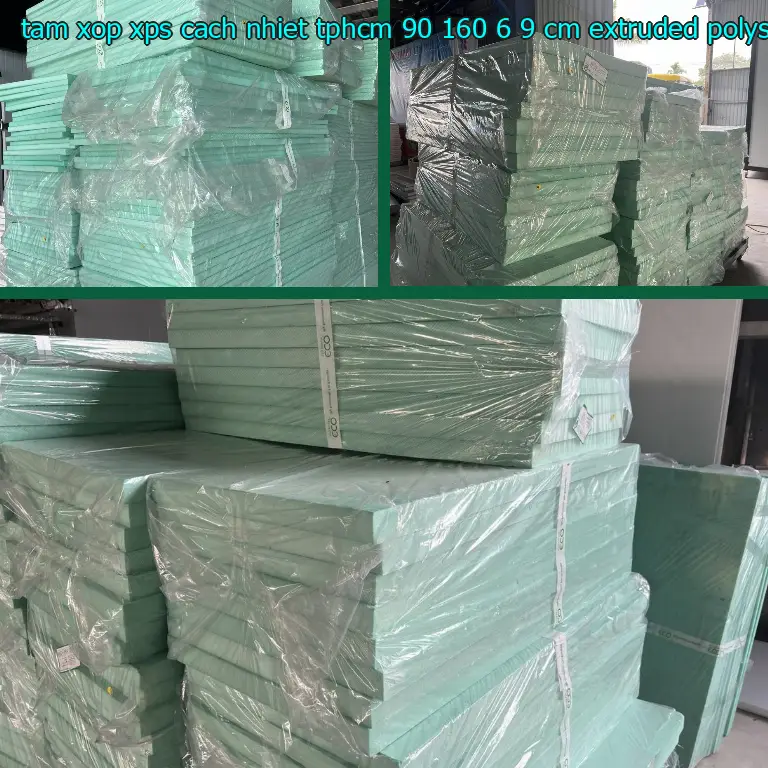 Chất liệu tấm xốp XPS cách nhiệt TpHCM 90*160*6.9 cm: Extruded Polystyrene Foam