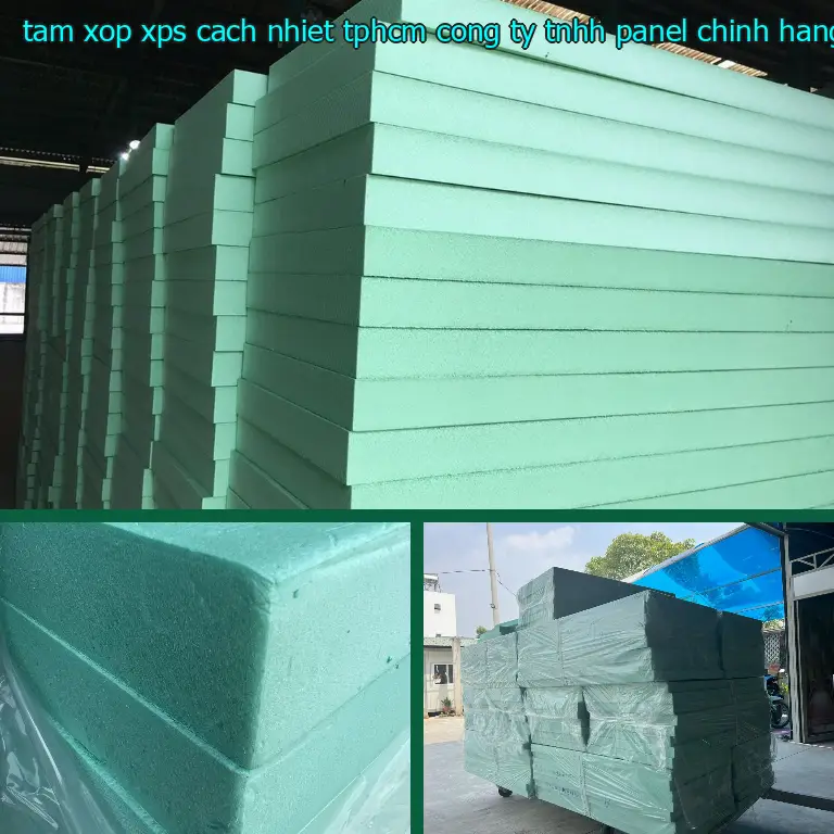 Chất liệu tấm xốp XPS cách nhiệt TpHCM Công ty TNHH Panel Chính Hãng: XPS Chất liệu tấm xốp XPS cách nhiệt TpHCM Công ty TNHH Panel Chính Hãng: XPS
