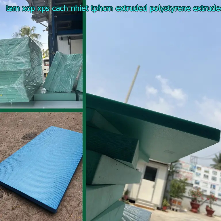 Chất liệu tấm xốp XPS cách nhiệt TpHCM Extruded Polystyrene: Extruded Polystyrene