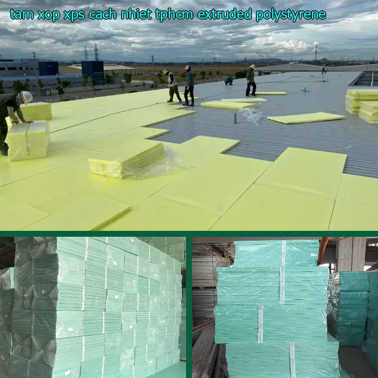 Tấm xốp XPS cách nhiệt TpHCM Extruded Polystyrene
