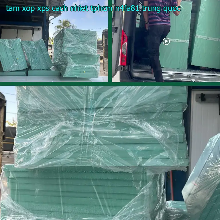 Xuất xứ tấm xốp XPS cách nhiệt TpHCM N4FA81: Trung Quốc Xuất xứ tấm xốp XPS cách nhiệt TpHCM N4FA81: Trung Quốc