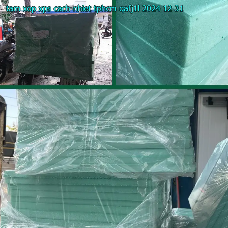 Ngày sản xuất tấm xốp XPS cách nhiệt TpHCM QAFJ1L: 2024-12-31 Ngày sản xuất tấm xốp XPS cách nhiệt TpHCM QAFJ1L: 2024-12-31