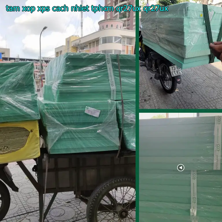 Model tấm xốp XPS cách nhiệt TpHCM QR27UX: QR27UX Model tấm xốp XPS cách nhiệt TpHCM QR27UX: QR27UX
