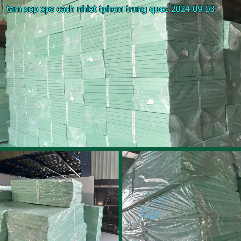 Ngày sản xuất tấm xốp XPS cách nhiệt TpHCM Trung Quốc: 2024-09-03 Ngày sản xuất tấm xốp XPS cách nhiệt TpHCM Trung Quốc: 2024-09-03