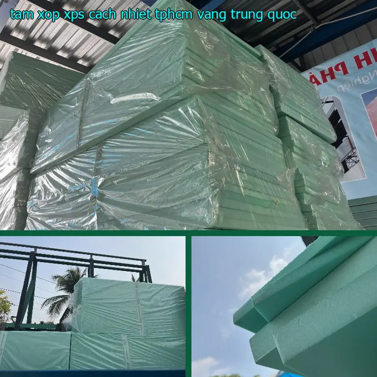 Xuất xứ tấm xốp XPS cách nhiệt TpHCM Vàng: Trung Quốc Xuất xứ tấm xốp XPS cách nhiệt TpHCM Vàng: Trung Quốc