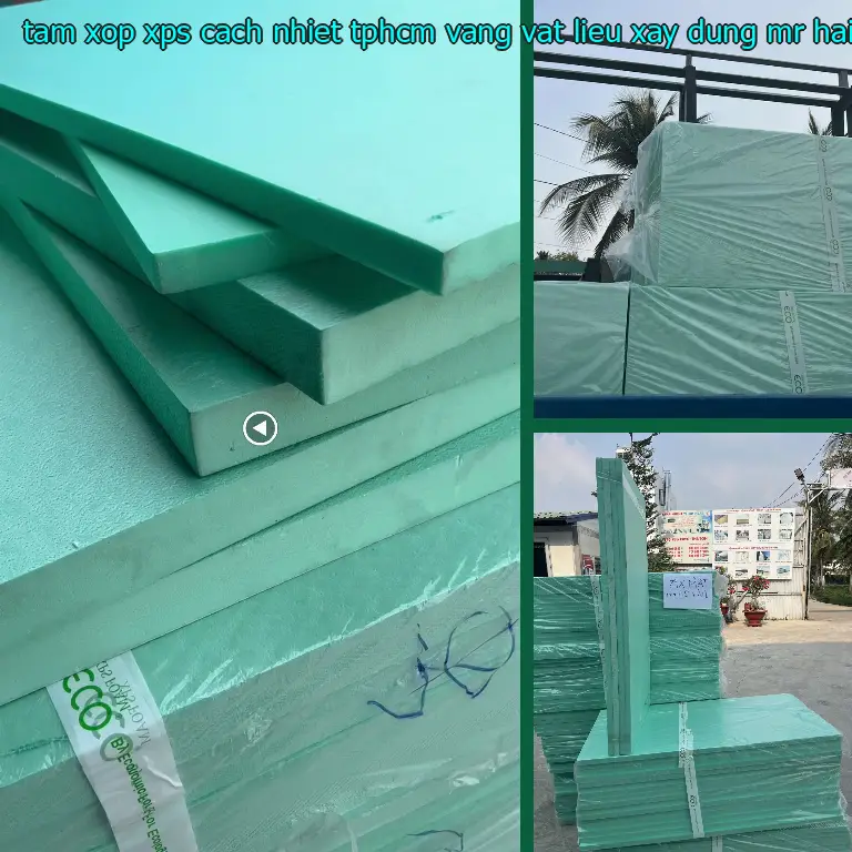 Nhà cung cấp tấm xốp XPS cách nhiệt TpHCM Vàng: Vật Liệu Xây Dựng Mr.HẢI Nhà cung cấp tấm xốp XPS cách nhiệt TpHCM Vàng: Vật Liệu Xây Dựng Mr.HẢI