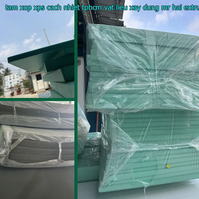 Chất liệu tấm xốp XPS cách nhiệt TpHCM Vật Liệu Xây Dựng Mr.HẢI: Extruded Polystyrene Foam Chất liệu tấm xốp XPS cách nhiệt TpHCM Vật Liệu Xây Dựng Mr.HẢI: Extruded Polystyrene Foam