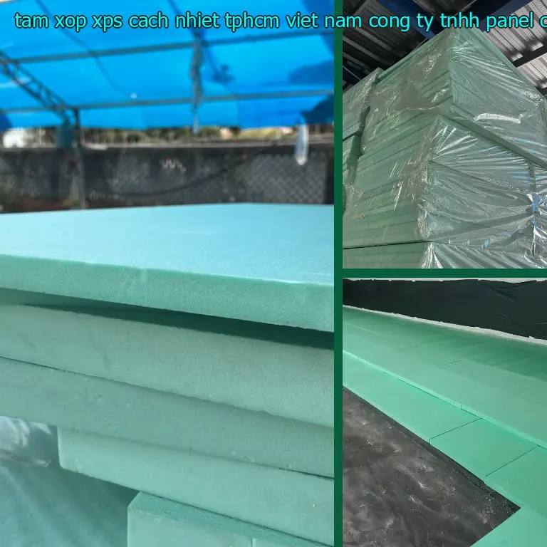 Nhà sản xuất tấm xốp XPS cách nhiệt TpHCM Viet Nam: Công ty TNHH Panel Chính Hãng