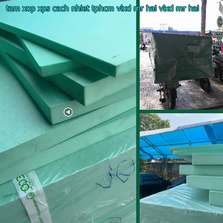 Nhà cung cấp tấm xốp XPS cách nhiệt TpHCM VLXD Mr.HẢI: VLXD Mr.HẢI Nhà cung cấp tấm xốp XPS cách nhiệt TpHCM VLXD Mr.HẢI: VLXD Mr.HẢI