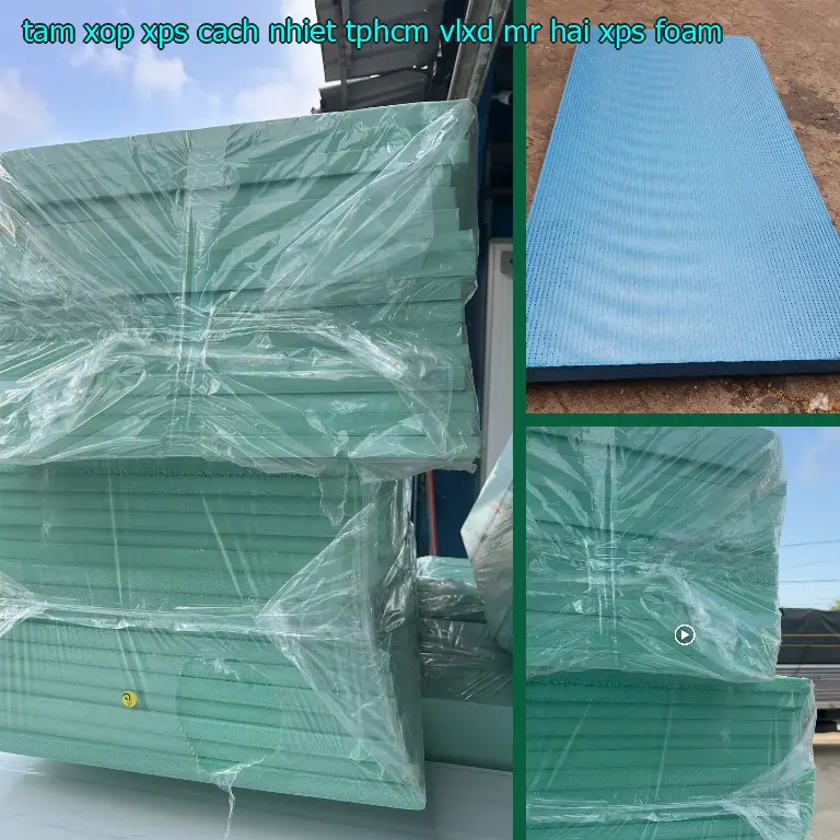 Danh mục tấm xốp XPS cách nhiệt TpHCM VLXD Mr.HẢI: XPS Foam Danh mục tấm xốp XPS cách nhiệt TpHCM VLXD Mr.HẢI: XPS Foam